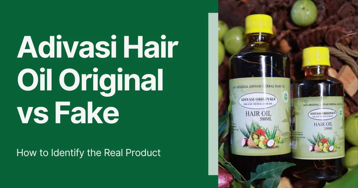adivasi hair oil original vs fake
